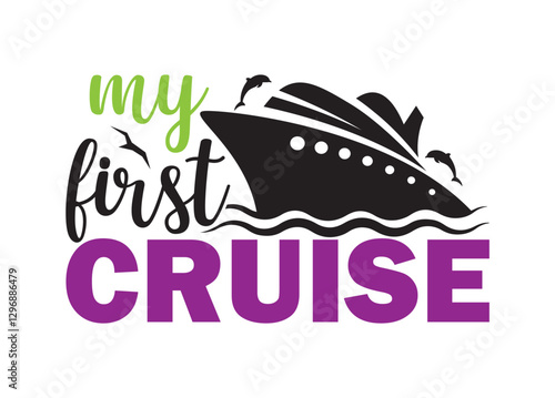 My first Cruise vector, My first Cruise clipart, My first Cruise silhouette.