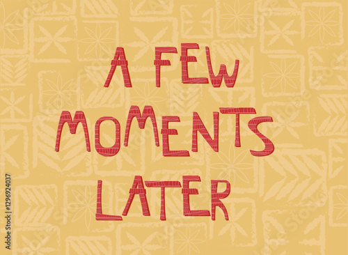 Inscription few moments later isolated on yellow cannabis or hemp background. Slogan of past moment or deadline vector flat illustration. Trendy quotes style time symbol lettering