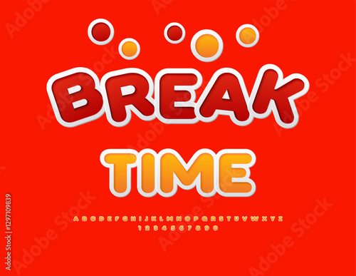 Vector Festive flyer Break Time. Cute Orange Sticker Font. Cool Creative Alphabet Letters and Numbers set.