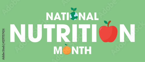 National nutrition month. Vector illustration banner, background featuring text, an apple, orange, and earth symbol to encourage healthy eating.