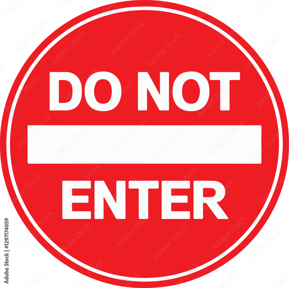 Prohibiting Entry: A Red Circle Sign Warns Against Entering. Prohibiting Entry: A Red Circle Sign Warns Against Entering.