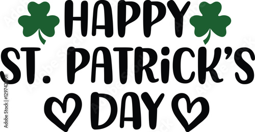 Happy St Patricks Day typography design on plain white transparent isolated background for card, shirt, hoodie, sweatshirt, apparel, tag, mug, icon, poster or badge