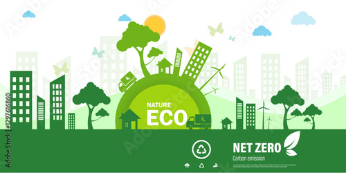 Net zero ecology concept of green life with natural environment city, tree, renewable energy sustainability, recycling