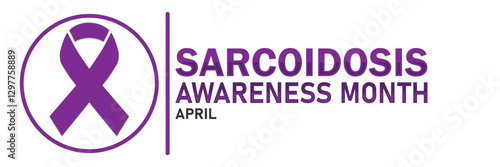 Sarcoidosis Awareness Month April: Causes, Symptoms, Treatment, and Support