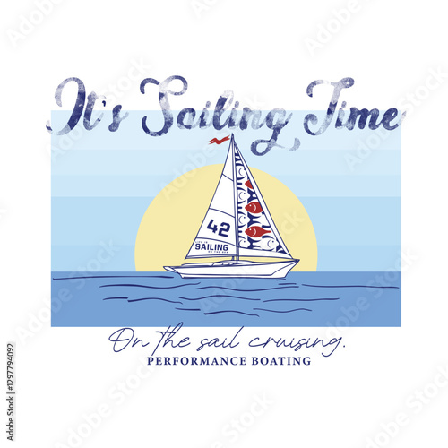 It’s Sailing time.Vector illustration of silhouettes of sailboats at sunset. Art for printing on t-shirts, posters and etc...