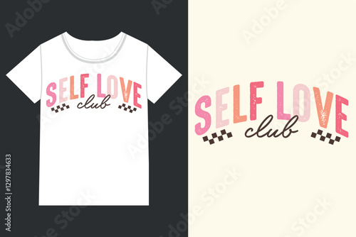Self love club Valentine,Funny Valentines, Funny 
Valentines Qoute, Funny Valentine, Valentine’s Day, Valentines
 eps, Valentine’s Retro, Love,retro