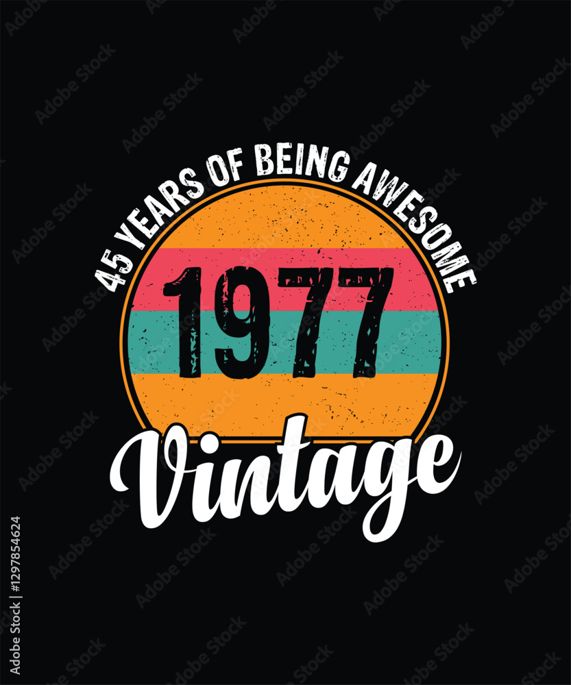 Obraz premium 45 years of being awesome vintage 1977 Vintage Tshirt design