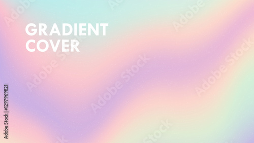 Abstract holographic background with grainy texture. Noisy background with soft gradient hologram. Pastel vector trend poster