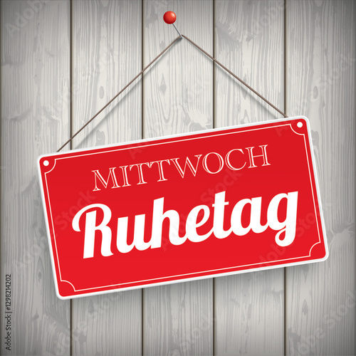 Rotes Schild Mittwoch Ruhetag