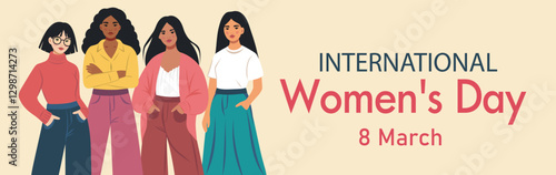 International Women's Day. March 8. Women, girls of different cultures, nationalities and skin colors stand together. Gender equality and women's empowerment. Ideal for women's projects