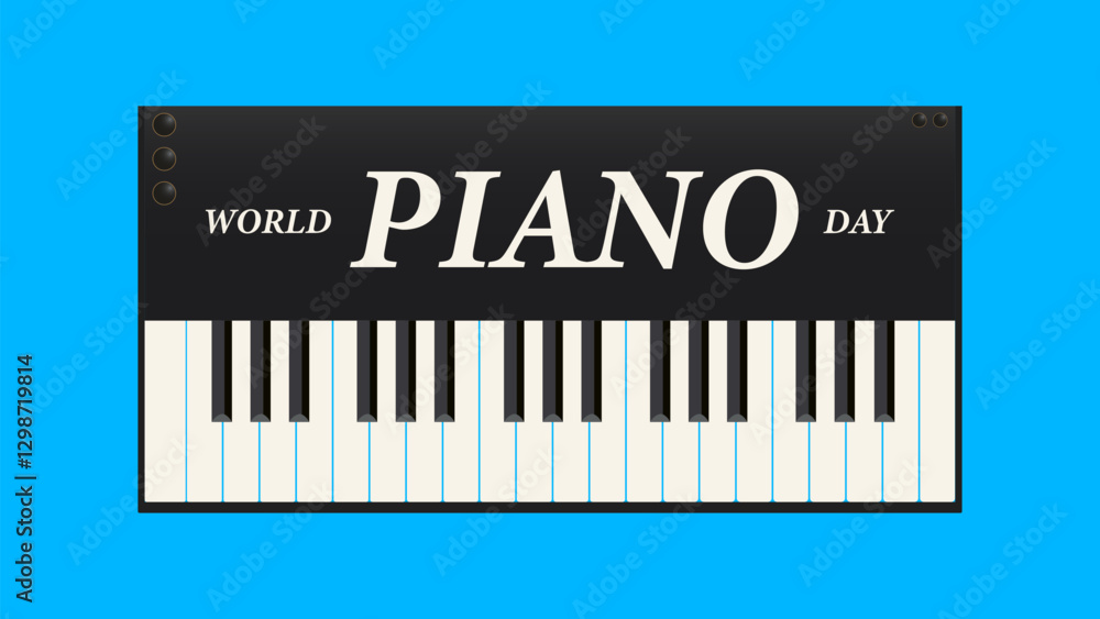 Fototapeta premium celebrate the Sound of Music, Happy World Piano Day