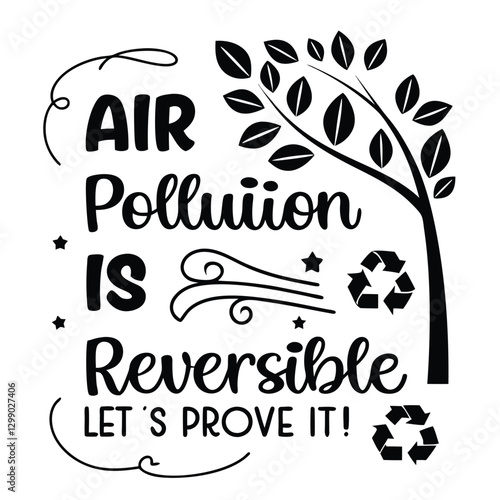 A collection of air pollution awareness vector t-shirt designs featuring powerful messages, environmental quotes, and elegant typography. Perfect for creating eco-friendly apparel, sublimation prints,