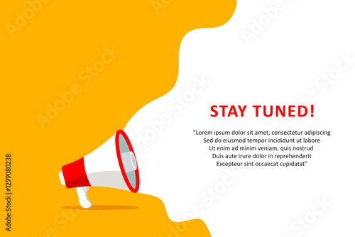Megaphone with Stay tuned speech bubble. Loudspeaker. Banner for business, marketing and advertising. Vector illustration.