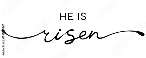 Bible hand drawn calligraphy quote. Christian line art lettering. He is not here - Hi is risen. Easter border
