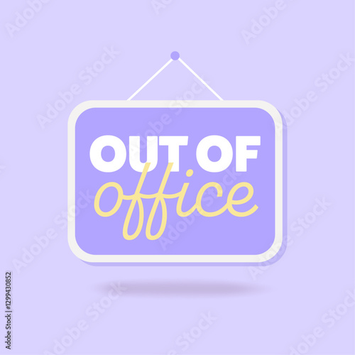 Out of office sign on a pastel purple background. Work unavailability, vacation, break. Vector illustration.