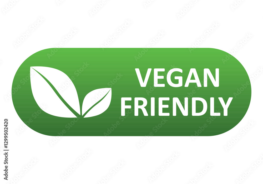 Fototapeta premium Vegan friendly vector icon. Organic, bio, eco symbol. Vegan, no meat, lactose free, healthy, fresh and nonviolent food. Green vector illustration with leaves for stickers, labels,print, web and logos.