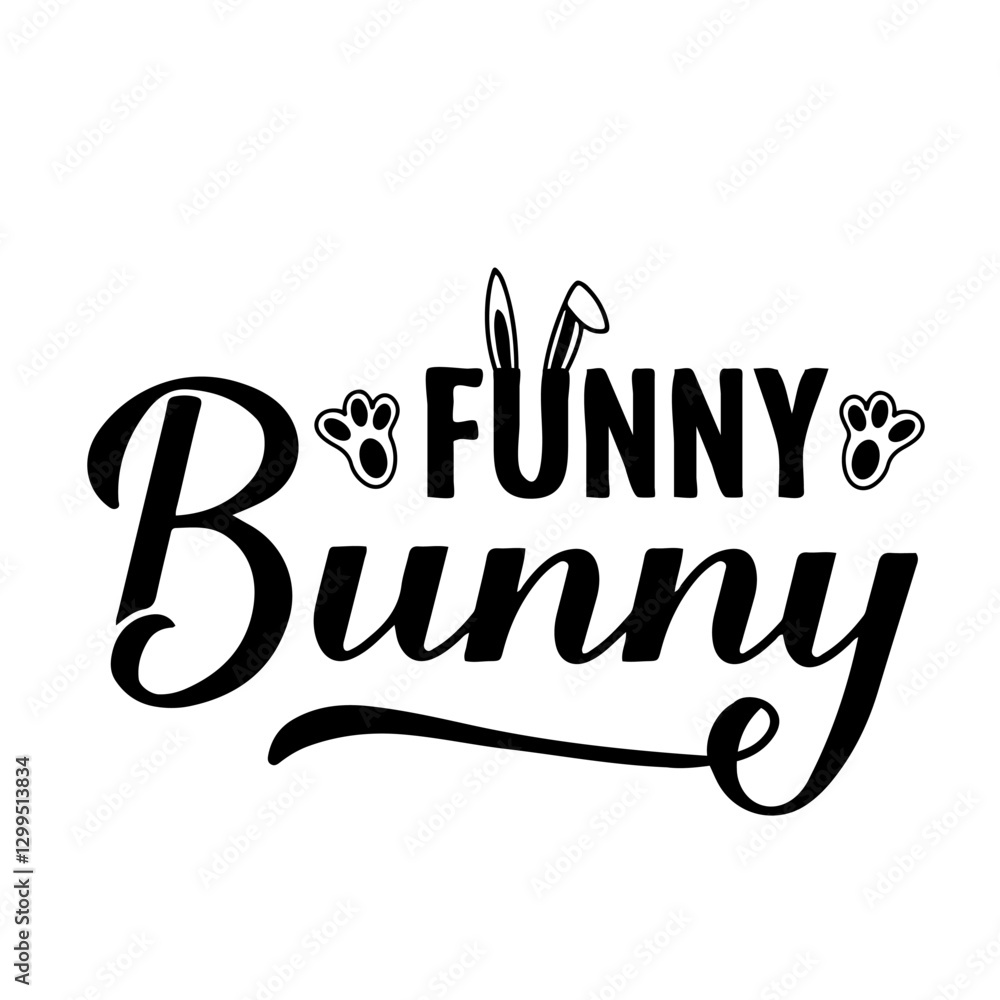 Funny bunny calligraphy hand lettering. Easter quote typography poster. Vector template for greeting card, banner, sticker, etc.
