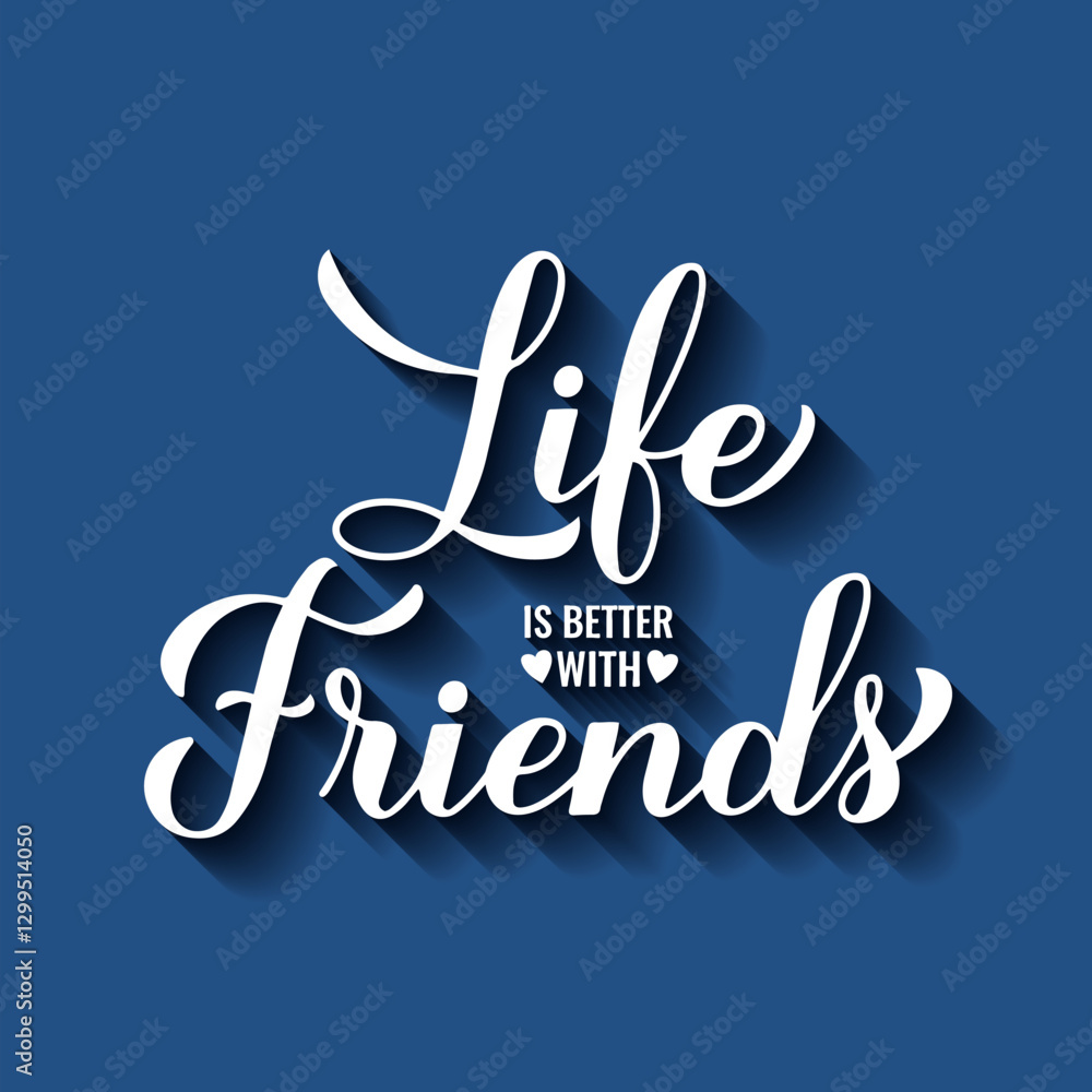 Life is better with friends calligraphy hand lettering. Friendship Day quote. Vector template for typography poster, banner, greeting card, flyer, etc.