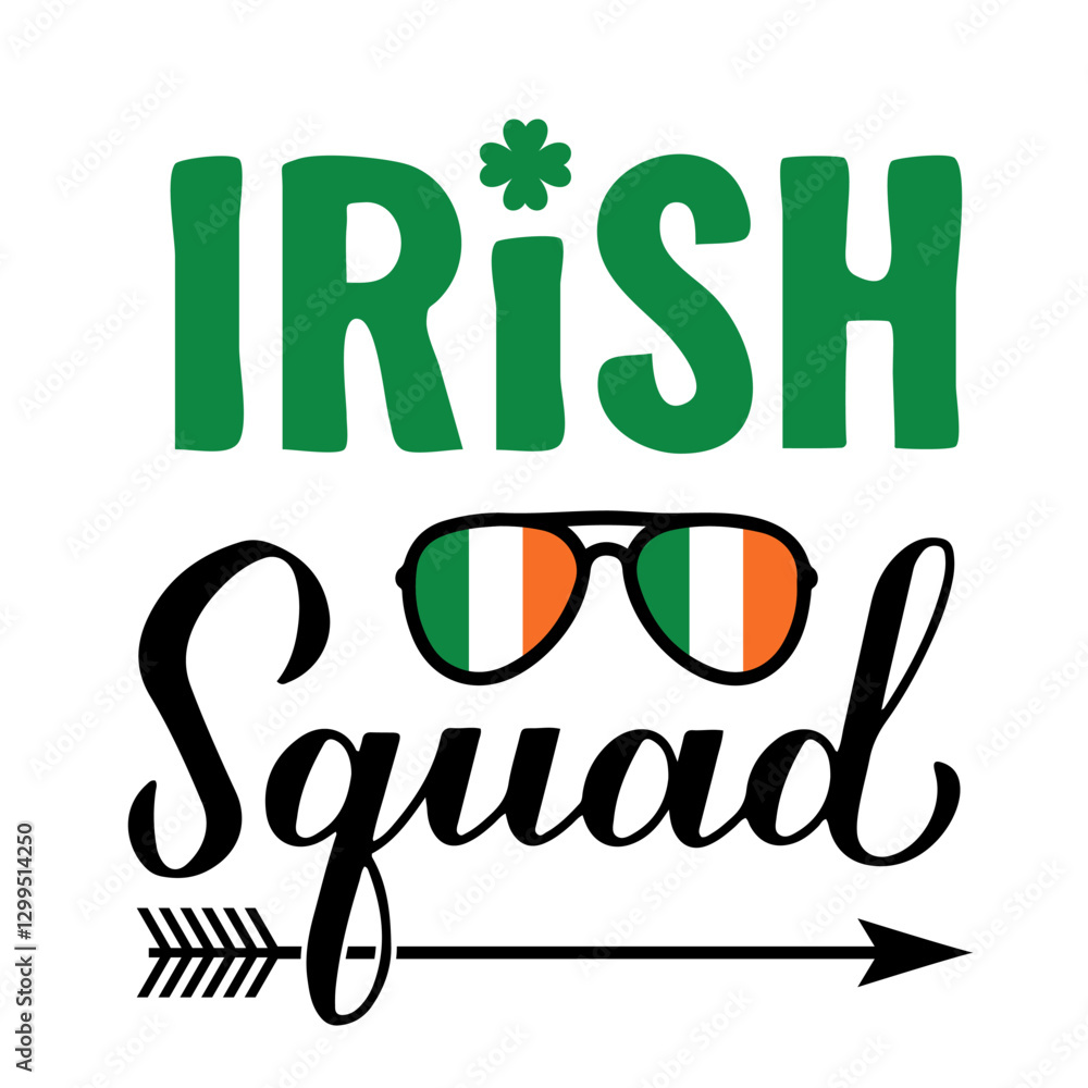 Irish squad calligraphy hand lettering. Funny St. Patricks day quote typography poster. Vector template for greeting card, banner, sticker, flyer, shirt, etc.