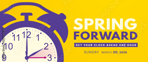 Spring Forward. Daylight saving time banner with purple alarm clock on yellow background. Set your clock ahead one hour on 30 March 2025. Vector illustration