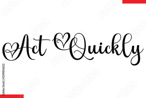 Act Quickly Design sale typography Text