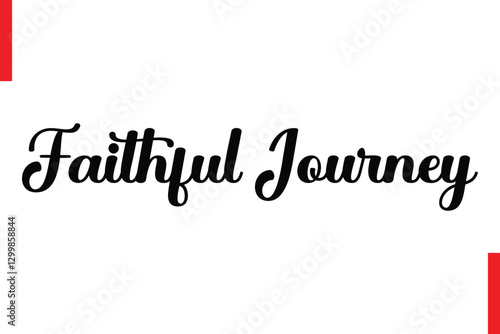  Faithful Journey Love Saying Cursive Typography Text Lettering