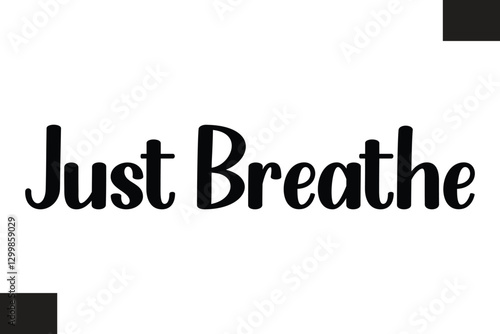  Just Breathe Text Typography Fitness Quote