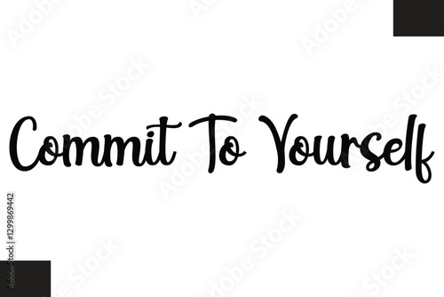 Commit To Yourself Typography Text Fitness Saying