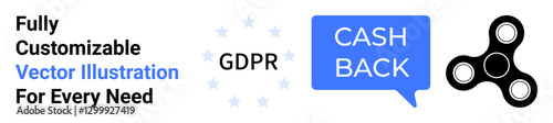 GDPR compliance text, cashback speech bubble, fidget spinner highlighting data privacy, rewards, technology, marketing. Ideal for tech policies, customer engagement, compliance guides promotional
