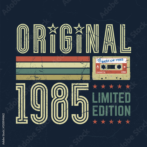 Original 1985, Limited Edition - Fresh Birthday Design. Good For Poster, Wallpaper, T-Shirt, Gift.