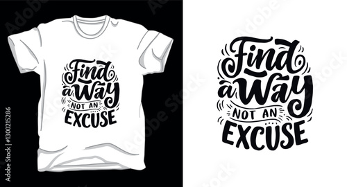 Find a way not excuse typography vector t-shirt design