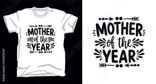 Mother of the year typography vector t-shirt design
