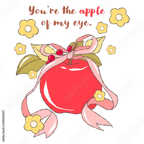 You are the apple of my eye