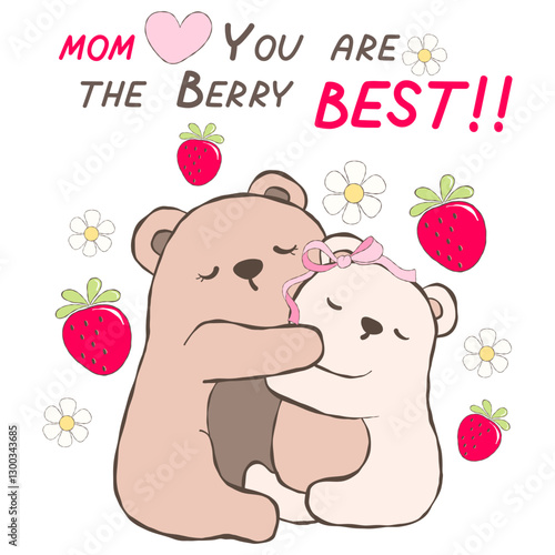 Mom you are the berry best