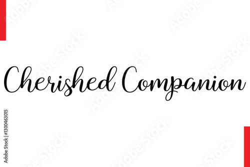Cherished Companion Love Saying Cursive Typography Text Lettering