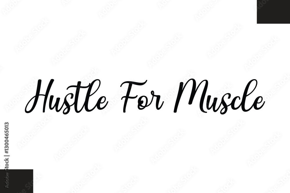 Fototapeta premium Hustle For Muscle Typography Text Fitness Saying