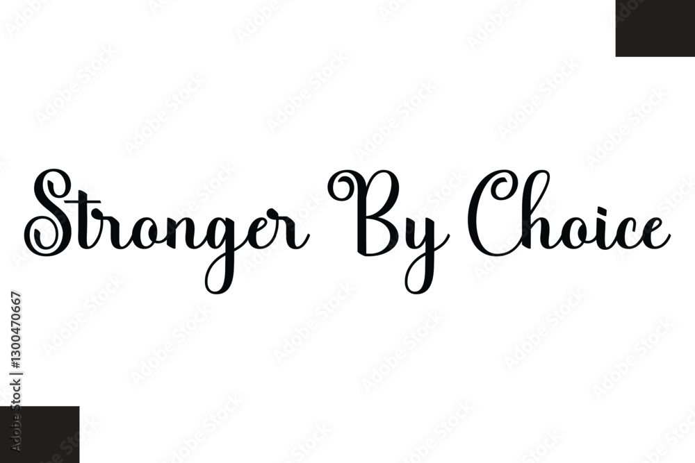 Fototapeta premium Stronger By Choice Typography Text Fitness Saying