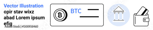Bitcoin card icon with BTC text, classical bank icon, and wallet with credit cards. Ideal for finance, cryptocurrency, banking, digital transactions, investing fintech mobile payments. Landing page