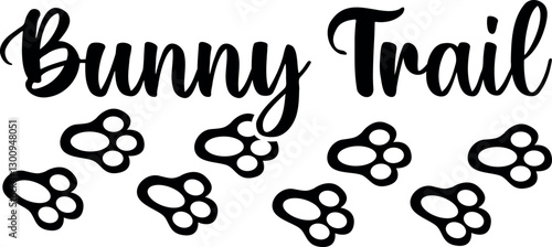 Bunny Trail handwritten lettering. Easter egg hunt vector illustration