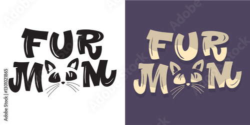 Fur mom - cat lover - lettering hand drawn doodle print. 
