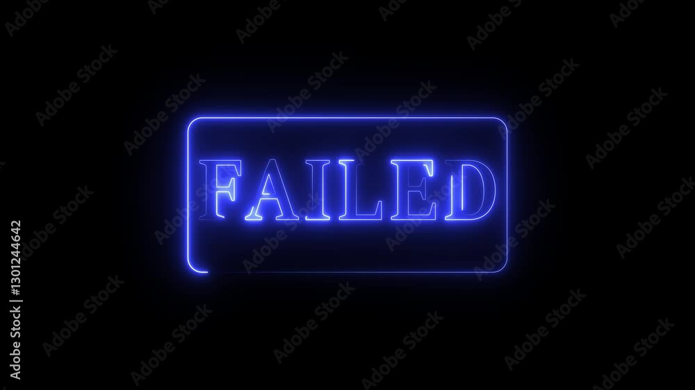 Animation Of neon failed text on a neon box frame. Blue color Neon failed text animation on black background Animation Of neon failed text on a neon box frame. Blue color Neon failed text animation on black background