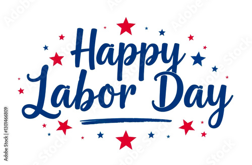 Happy Labor Day text on a white background with stars, symbolizing celebration and patriotism. A perfect design for holiday promotions, banners, and greeting cards.
