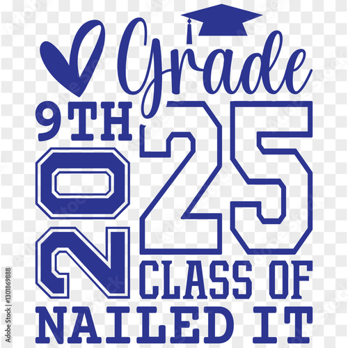 9th grade class of 2025 nailed it