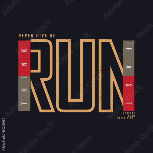 Run faster typography graphic t-shirt and apparel design