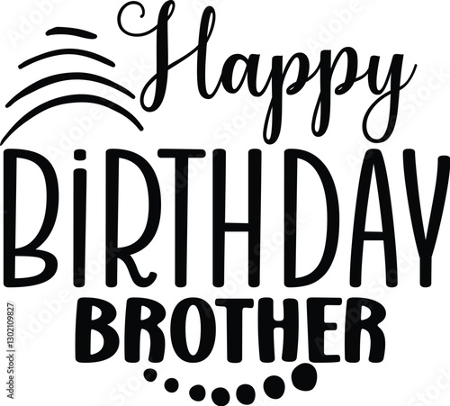Happy Birthday Brother