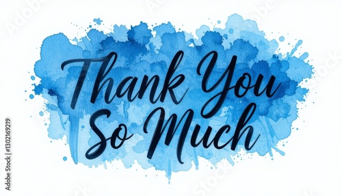 Thank You So Much Watercolor Design: A Gratefulness Expression
