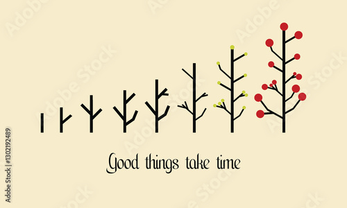Small tree getting big, good things take time inspiration tree illustration.
