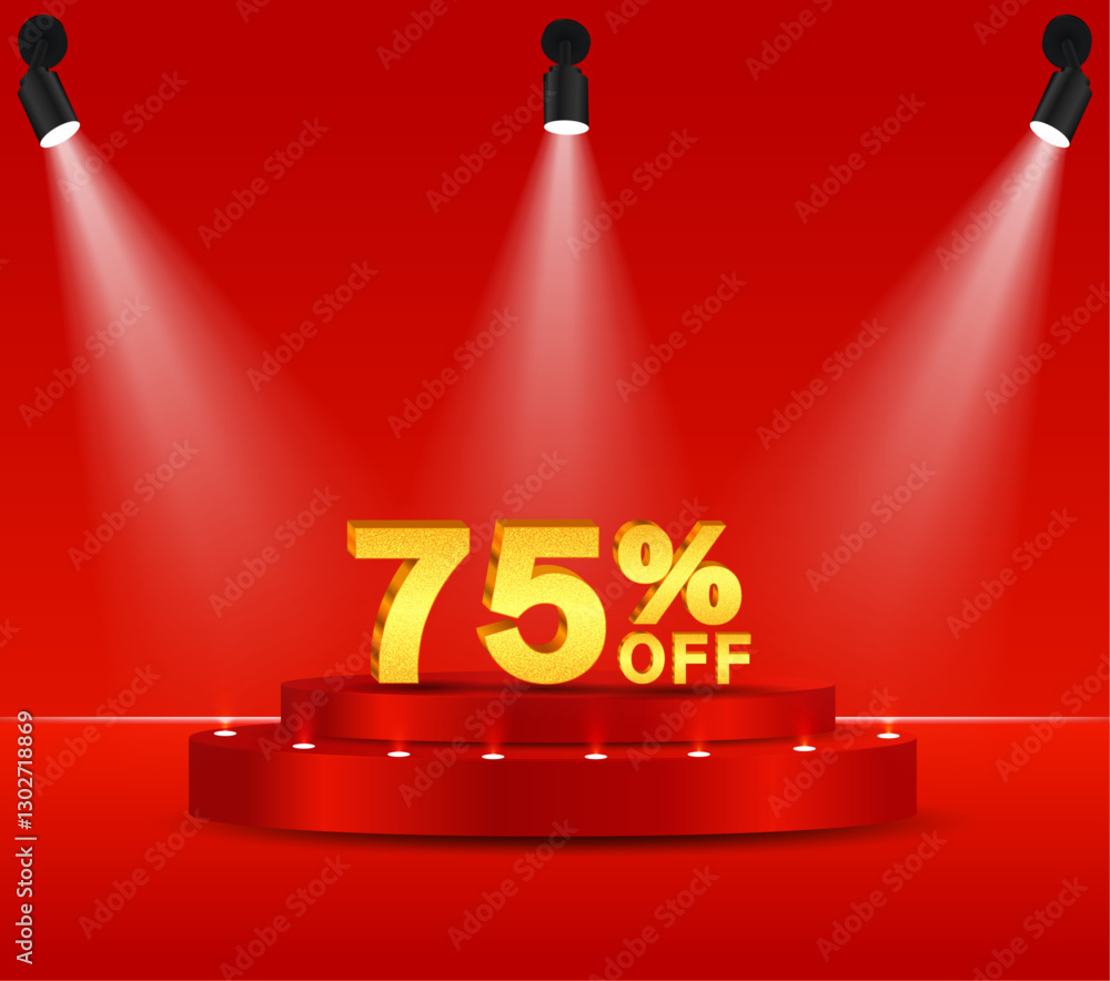 75% discount on gold. 3D golden numbers. Podium with red background and reflective lights.