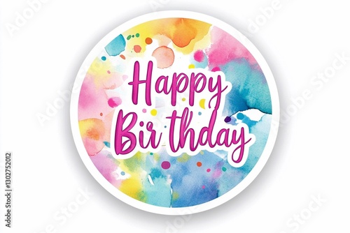 Birthday greeting with colorful watercolor design featuring joyful typography celebrating a special occasion in a vibrant and cheerful manner