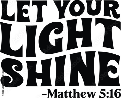 Let your light shine Svg